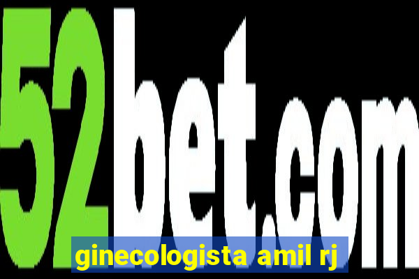 ginecologista amil rj